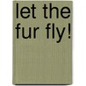 Let the Fur Fly! door Lion Brand Yarn