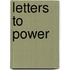 Letters To Power