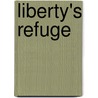 Liberty's Refuge door John D. Inazu