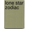 Lone Star Zodiac door Karen Westheimer