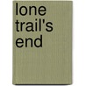 Lone Trail's End by David Guest