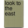 Look To The East by Maureen Lang