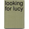 Looking for Lucy door Emrys Current