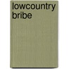 Lowcountry Bribe door C. Hope Clark