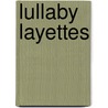 Lullaby Layettes door Alice Hyche
