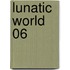 Lunatic World 06