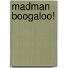 Madman Boogaloo! door Mike Allred