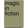 Magic in Fiction door Frederic P. Miller