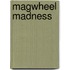 Magwheel Madness