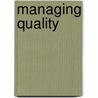 Managing Quality door Wynn F. Foster