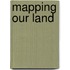 Mapping Our Land