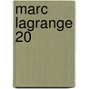 Marc Lagrange 20 by Marc Lagrange