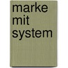 Marke mit System door Miriam Büttner
