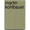 Martin Kohlbauer by Princeton Architectural Press