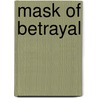 Mask Of Betrayal by Maureen O'Brien