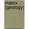 Matrix (Geology) door John McBrewster