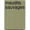 Maudits Sauvages door Bernard Clavel