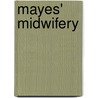 Mayes' Midwifery by Sue Macdonald