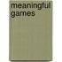 Meaningful Games