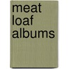 Meat Loaf Albums door Source Wikipedia