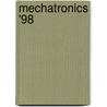 Mechatronics '98 door Josef Crum Adolfsson Anternational Confe