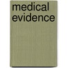 Medical Evidence door Robert C. Strodel