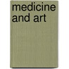 Medicine And Art by Marcia Emery