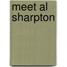 Meet Al Sharpton by Melody S. Mis
