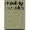 Meeting The Odds door C.A. Evans