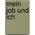 Mein Job und ich