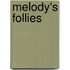 Melody's Follies