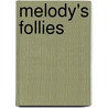 Melody's Follies door Flo Fitzpatrick