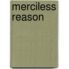 Merciless Reason by Oisin McGann