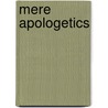 Mere Apologetics by Alister E. Mcgrath