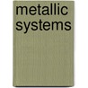 Metallic Systems door Thomas Allison