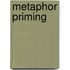 Metaphor Priming