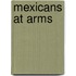Mexicans At Arms