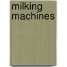 Milking Machines door Connor Dayton