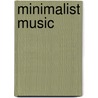 Minimalist Music by Frederic P. Miller