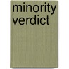 Minority Verdict door Michael A. Ashcroft