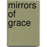 Mirrors Of Grace by Joseph Veneroso
