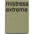 Mistress Extreme