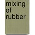 Mixing Of Rubber