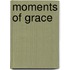 Moments Of Grace