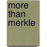 More Than Merkle by David Anderson