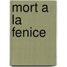 Mort a La Fenice by Donna Leon