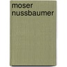 Moser Nussbaumer by Othmar Humm
