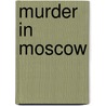 Murder in Moscow door Andrew Garve