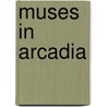 Muses In Arcadia door Tim Cahill
