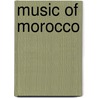 Music Of Morocco by John McBrewster